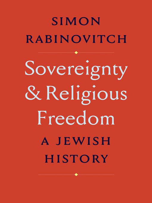 Title details for Sovereignty and Religious Freedom by Simon Rabinovitch - Available